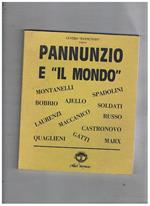 Pannunzio e il mondo. Pubblicato nella ricorrenza di 20 anni dalla morte. Scritti di Ajello, Bobbio, Gatti, Montanelli, Soldati, Spadolini, salvemini, Rossi E., e molti altri