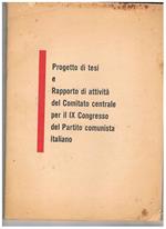 Progetto di tesi e Rapporto di attività del Comitato centrale per il IX Congresso del Partito Cominista Italiano