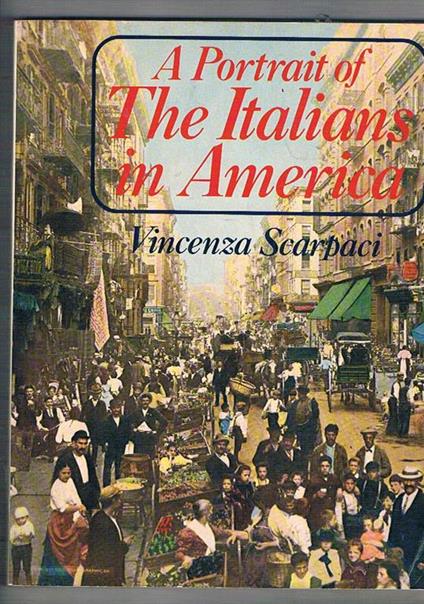 A portrait of The Italians in America - Vincenza Scarpaci - copertina