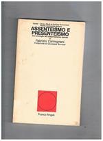 Assenteismo e presenteismo. Du strategie del comporatmento operaio. Prefazione di Giuseppe Bonazzi