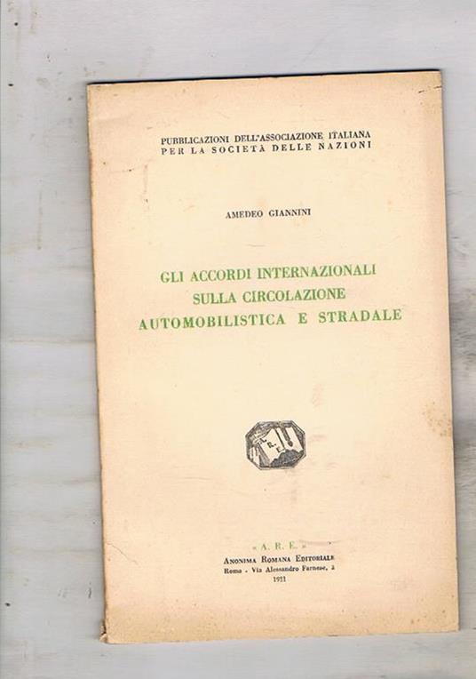 Gli accordi internazionali sulla circolazione automobilistica e stradale - Amedeo Giannini - copertina