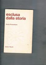 Esclusa dalla storia