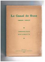 Le Canal de Suez, 1854 - 1957, par Dr. B. Boutros-Ghali et Youssef Chlala. Chronologie, documents. (Testo inglese e arabo)