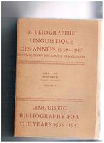 Bibliographie linguistique des années 1939-1947 et complément des années précedents Linguistic bibliography for the years 1939-1947. Solo volume II°. Publiée par le Comité International Permanent des Linguistes avec subvention de l'Organisation des Nation