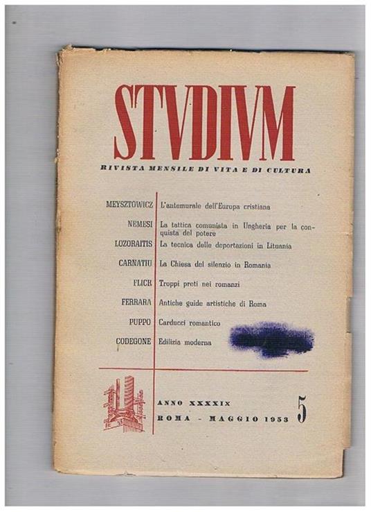 Studium rivista mensile di vita e di cultura n° maggio 1953. Contiene: la tattica comunista in Ungheria per la conquista del potere la tecnica delle deportazioni in Lituania la chiesa del silenzio in Romania troppi preti nei romanzi ecc - copertina