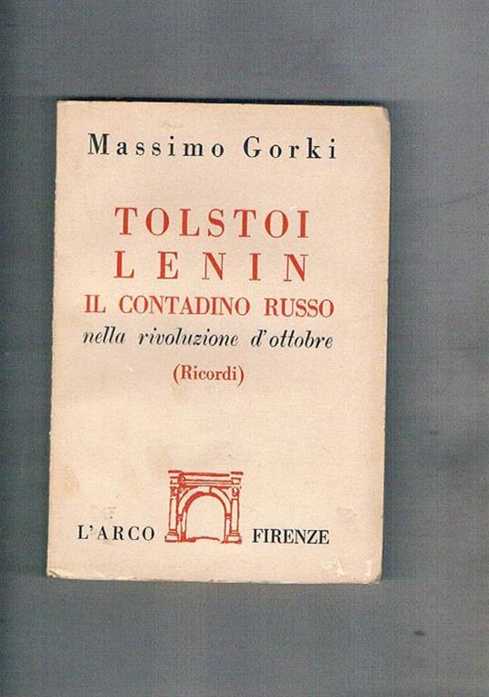 Tolstoi Lenin il contadino russo nella rivoluzione d'ottobre (ricordi) - Maksim Gorkij - copertina