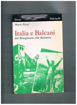 Italia e Balcani dal Risorgimento alla Resistenza