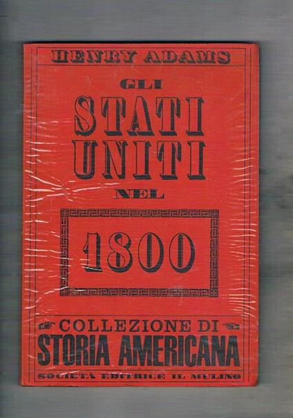 Gli Stati Uniti nel 1800 - Henry Adams - copertina