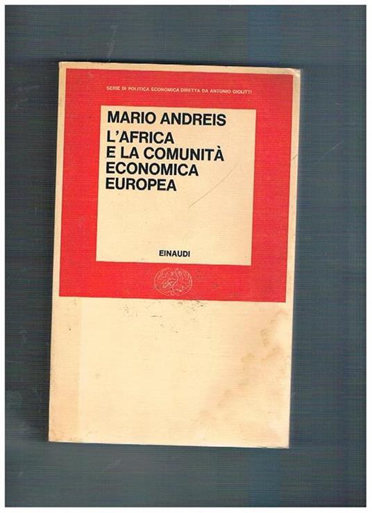 L' Africa e la comunità economica europea - Mario Andreis - copertina