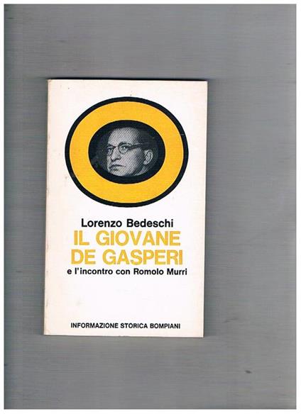 Il giovane De Gasperi e l'incontro con Romolo Murri - Lorenzo Bedeschi - copertina