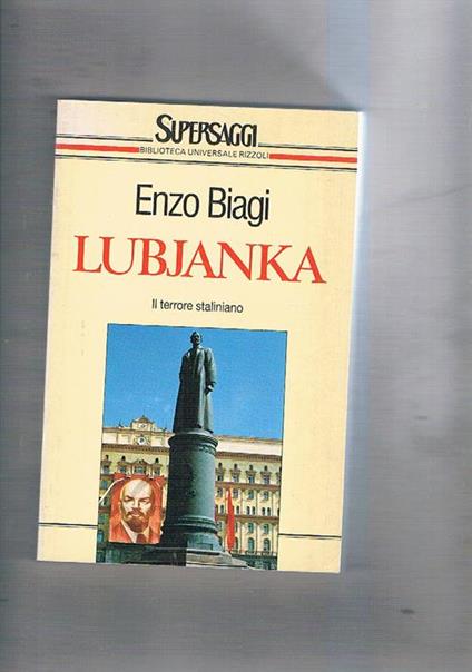 Lubjanka. Comunismo: bilancio 80 milioni di morti - Enzo Biagi - copertina