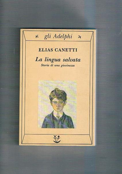 La lingua salvata. Storia di una giovinezza - Elias Canetti - copertina