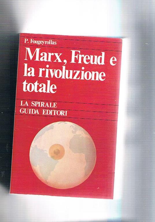 Marx, Freud e la rivoluzione totale - Pierre Fougeyrollas - copertina