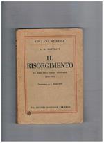 Il risorgimento, le basi dell'Italia moderna 1815-1915