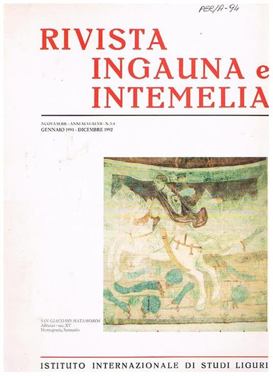 Rivista Ingauna e Intemelia anni 46°-47° genn. 1991- dic. 1992. Leges Domini Gabrielis Adurni e la difesa della Liguria nel secondo '300 ponti medievali nell'estremo ponente ligure la pergamena del comune di Ventimiglia la grotat degli inglesi e le anse a - Nino Lamboglia - copertina