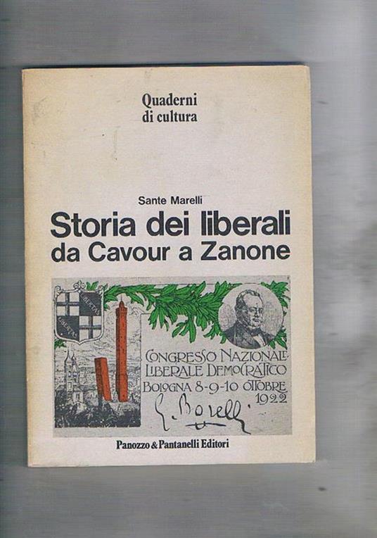 Storia dei liberali da Cavour a Zanone - Sante Marelli - copertina