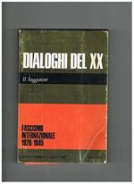 Dialoghi del XX, rassegna di storia contemporanea. Disponiamo dell'anno I°, numero 1, aprile 1967. Contiene: Lo studio della storia contemporanea La natura del fascismo in Francia Il fascismo in Italia: la seconda ondata Il partito fascista panrusso ed al