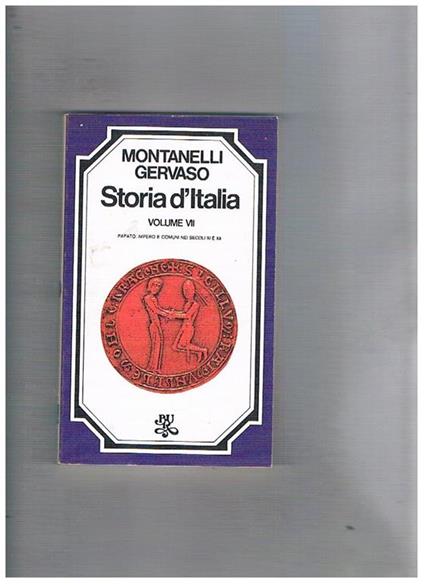 Storia d'Italia. Volume VII: Papato, Impero e Comuni nei secoli XI e XII - Indro Montanelli - copertina