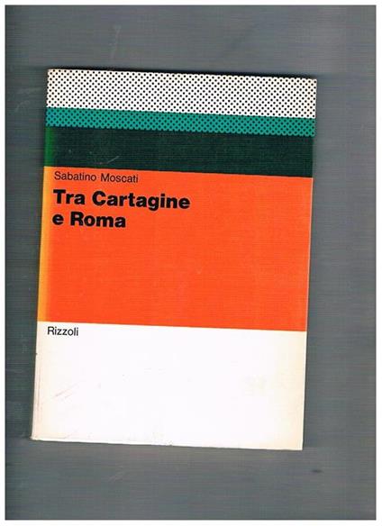 Tra Cartagine e Roma - Sabatino Moscati - copertina