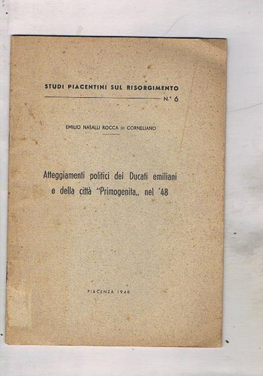 Atteggiamenti politici dei Ducati emiliani e della città Primogenirà nel '48 - Emilio Nasalli Rocca - copertina