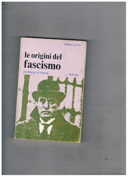 Le origini del fascismo - Robert Paris - copertina
