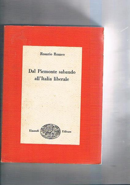 Dal Piemonte sabaudo all'Italia Liberale - Rosario Romeo - copertina