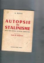 Autopsie du Stalinisme avec le Texte Integral du Rapport Khrouchtchev. Postface de Denis de Rougemnot