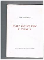 Josef Vàclav Fric' e l'Italia