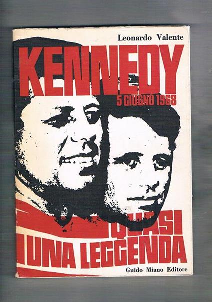 Kennedy quasi una leggenda - Leonardo Valente - copertina