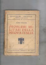 Problemi militari della nuova Italia. Quaderni di Imperia direrri da Dino Grandi