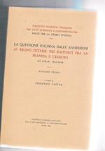 La questione italiana dalle annessioni al Regno d'Italia nei rapporti fra la Francia e l'Europa. IIIa serie 1848-1860. Volume primo
