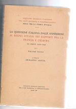 La questione italiana dalle annessioni al Regno d'Italia nei rapporti fra la Francia e l'Europa. IIIa serie 1848-1860. Volume terzo