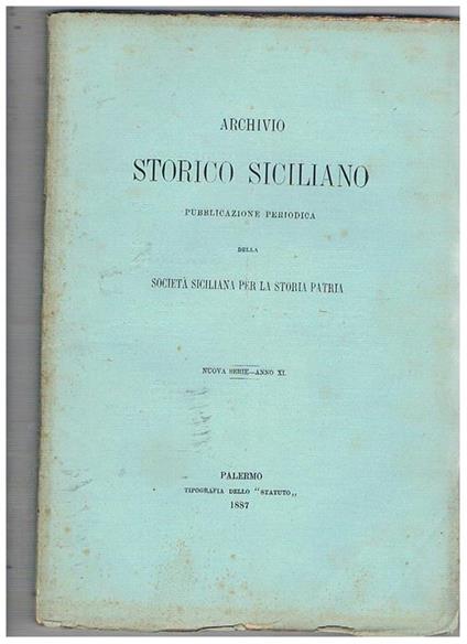 Archivio storico Siciliano pubblicazione periodica della Società Siciliana per la storia patria N° 1-4. Annata XI° della nuova serie - copertina