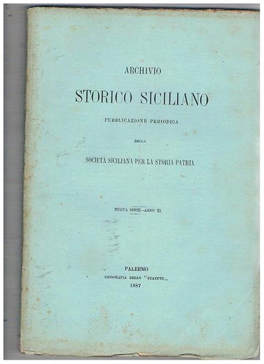 Archivio storico Siciliano pubblicazione periodica della Società Siciliana per la storia patria N° 1-4. Annata XI° della nuova serie - copertina