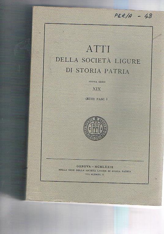 Atti della società ligure di storia patria, nuova serie, vol. XIX (XCIII) fascicolo I°. Contiene: Soldati lunensi nell'esercito romano I Liguri nei frammenti di Artemidoro di Efeso Andrea Doria, uomo del Rinascimento Sinodi diocesani bobiensi del XVII sec - copertina