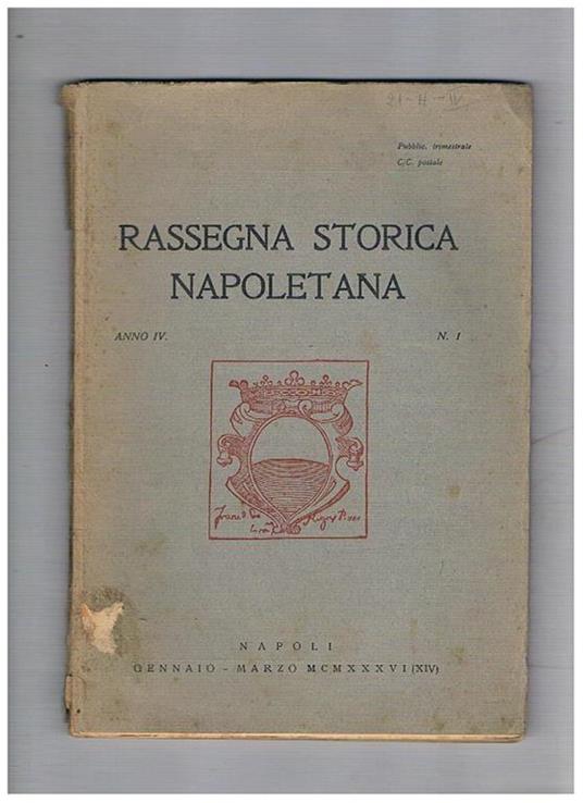 Rassegna storica napoletana anno IV n° 1 1936. I partiti politici del risorgimento Carlo Pisacane pensatore politico e teorico della guerra un grande amico dell'Italia Alberto De Berzeviczy ecc - copertina