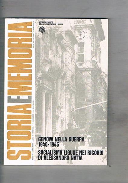 Storia e memoria, semestrale dell'istituto storico della resistenza in Liguria. n° 2, I° semestre 1993. Genova nella guerra 1940. 1945 Socialimso ligure nei ricordi di Alessandro Natta - copertina