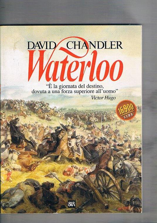 Waterloo è una giornatadel destino, dovuta a una forza superioe all'uomo - David Chandler - copertina