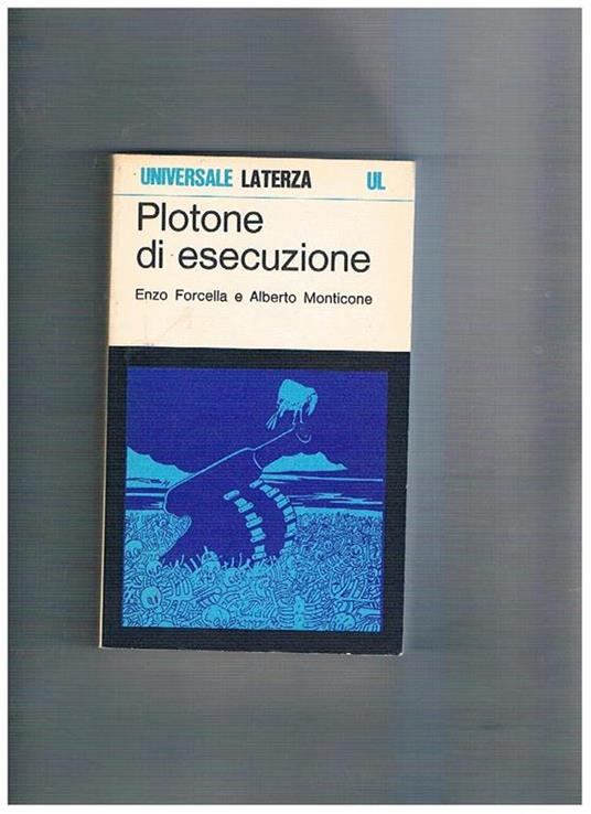 Plotone di esecuzione. I processi della prima guerra mondiale - Enzo Forcella - copertina