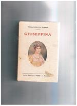 Giuseppina. Vol. 2° della collana piccola biblioteca di curiosità napeleoniche