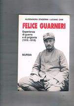 Felice Guarneri. Esperienza di guerra e di prigionia (1916-1919)