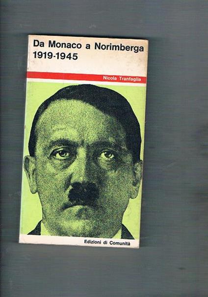 Da Monaco a Norimberga. Breve storia del nazismo. 1919. 1945 - Nicola Tranfaglia - copertina