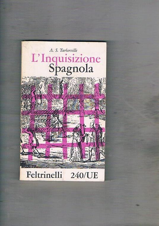 L' inquisizione spagnola - A. S. Turberville - copertina