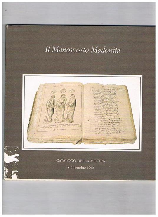 Il manoscritto Madonita. Mostra fatta a Petralia Sottana nella Chiesa di S. Maria alla Fontana, 8. 14 ottobre 1990 - copertina