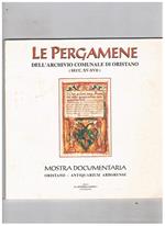 Le Pergamene dell'Archivio Comunale di Oristano (Secc. XV-XVII). Mostra documentaria. Guida all'esposizione