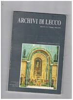 Archivi di Lecco. Rassegna trimestrale di studi sulla storia, l'arte, il folclore, la vita del territorio. Pubblicata dall'associazione Giuseppe Bovara. Anno XVI° 1993, disponiamo dei primi tre trimestri n° 1, 2, 3