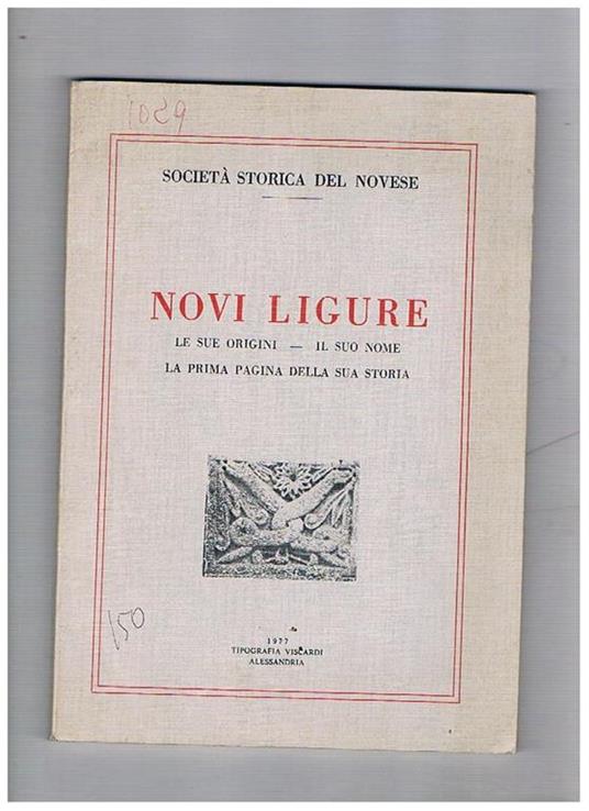 Novi Ligure le sue origini, il suo nome, la prima pagina della sua storia - copertina