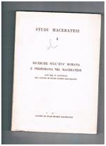 Ricerche sull'età romana e preromana nel maceratese. Atti del IV convegno di studi storici maceratesi. (S. Severino Marche 10 nov. 1968). Volume 4° di Studi Maceratesi