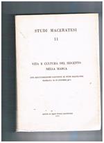 Vita e cultura del seicento nella Marca. Atti dell'indicesimo convegno di studi maceratesi. Matelica 18-19 ottobre 1975. Volume 11° di Studi Maceratesi