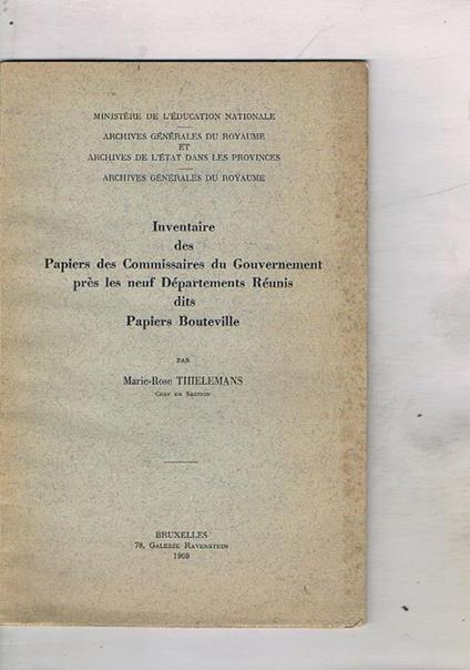 Inventaire des Papiers de Commissaires du Gouvernement près les neuf Départements Réunis dits papiers Bouteville - Marie-Rose Thielemans - copertina